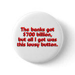 The Banks Got Billions buttons