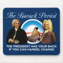 The Barack Period Mousepad by monkeyclown The Barack Period Mousepad