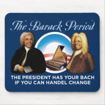 The Barack Period Mousepad by monkeyclown The Barack Period Mousepad