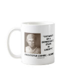 The Basis Of A Democratic State Is Liberty Quote Coffee Mug