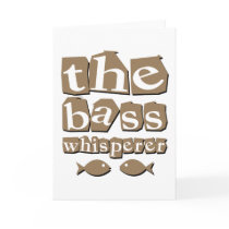 The Bass Whisperer Greeting Card