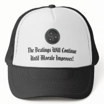 The Beatings Will Continue... Trucker Hat