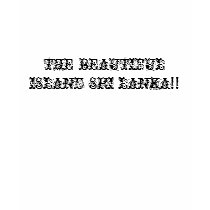 THE BEAUTIFUL ISLAND SRI LANKA!! t-shirts by kumudika THE BEAUTIFUL ISLAND SRI LANKA!! t-shirts