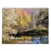 The Beauty of Our Land 2012 Calendar