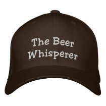 The Beer Whisperer Embroidered Hats
