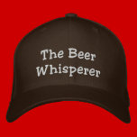 The Beer Whisperer embroidered hats