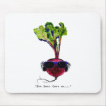 The beet goes on-light mouse pad