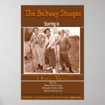 The Beltway Stooges Posters