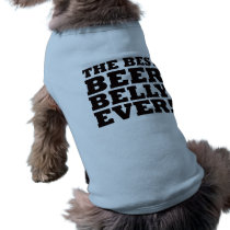 The Best Beer Belly Ever pet clothing