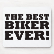 The Best Biker Ever mousepads
