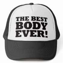 The Best Body Ever hats