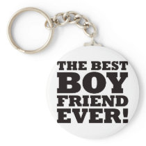 The Best Boyfriend Ever Key Chains