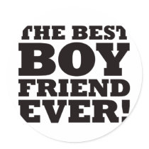 The Best Boyfriend Ever Round Stickers