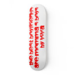 The Best Boyfriends Are Momma's Boys Custom Skate Board