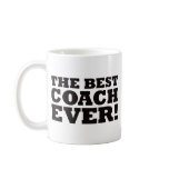 The Best Coach Ever Coffee Mugs