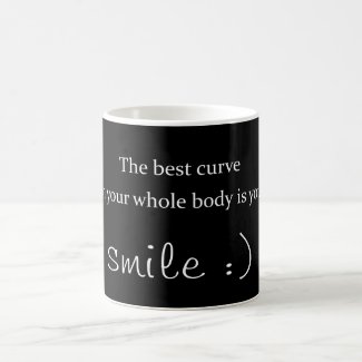the best curve on your whole body is your smile coffee mugs