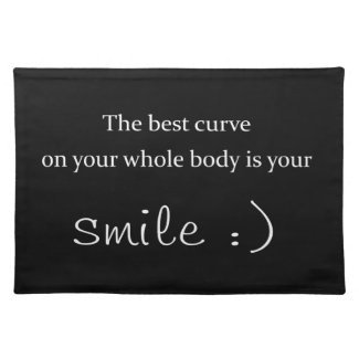 the best curve on your whole body is your smile place mat