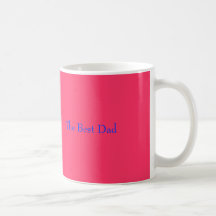 The Best Dad  Coffee Mugs
