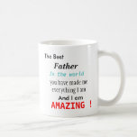 The best Father in the world Mugs