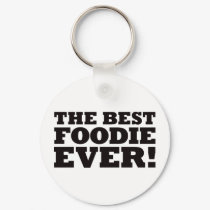 The Best Foodie Ever keychains