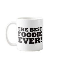 The Best Foodie Ever mugs by visualnewbie The Best Foodie Ever mugs