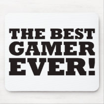 The Best Gamer Ever mousepads by visualnewbie The Best Gamer Ever mousepads