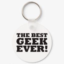 The Best Geek Ever keychains by visualnewbie The Best Geek Ever keychains
