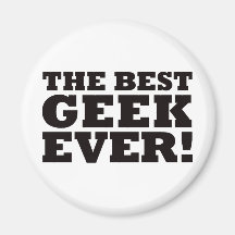The Best Geek Ever Magnets