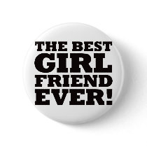The Best Girlfriend Ever buttons