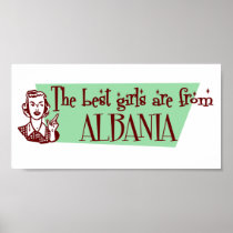 The Best Girls are from Albania Print