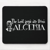 The Best Girls are from Algeria mousepads