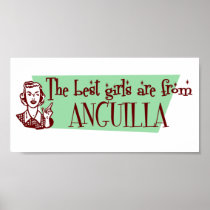 The Best Girls are from Anguilla Posters