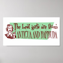 The Best Girls are from Antigua and Barbuda Print