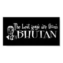 The Best Girls are from Bhutan posters