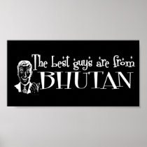 The Best Girls are from Bhutan Posters
