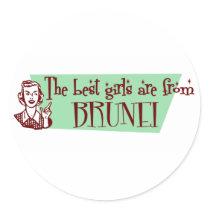 The Best Girls are from Brunei stickers by repofcountries The Best Girls are from Brunei stickers
