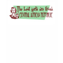 The Best Girls are from Central African Republic t-shirts