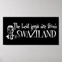 The Best Girls are from Swaziland Posters