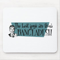 The Best Guys are from Bangladesh Mouse Pad