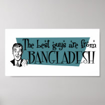 The Best Guys are from Bangladesh Print