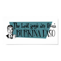 The Best Guys are from Burkina Faso posters by repofcountries The Best Guys are from Burkina Faso posters