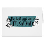 The Best Guys are from El Salvador Greeting Card