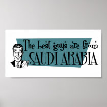 The Best Guys are from Saudi Arabia Print