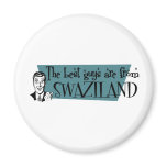 The Best Guys are from Swaziland Magnet