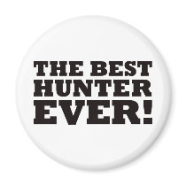 The Best Hunter Ever Refrigerator Magnet