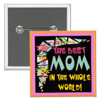The Best Mom Buttons buttons