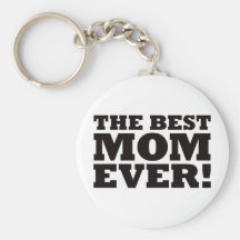 The Best Mom Ever Keychain