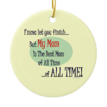 The Best Mom of ALL TIME Ornament ornaments