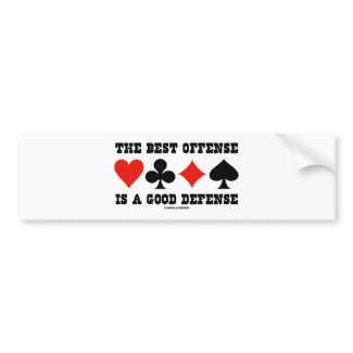 The Best Offense Is A Good Defense (Card Suits) bumpersticker