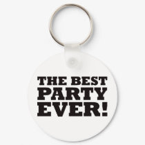 The Best Party Ever keychains by visualnewbie The Best Party Ever keychains